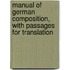 Manual of German Composition, with Passages for Translation
