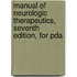 Manual Of Neurologic Therapeutics, Seventh Edition, For Pda