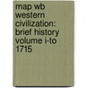 Map Wb Western Civilization: Brief History Volume I-To 1715 door Spielvoge