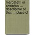 Margate!!! or Sketches ... Descriptive of That ... Place of