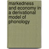 Markedness And Economy In A Derivational Model Of Phonology door Andrea Calabrese