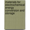 Materials For Electrochemical Energy Conversion And Storage door Arumugam Manthiram