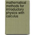 Mathematical Methods For Introductory Physics With Calculus