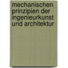 Mechanischen Prinzipien Der Ingenieurkunst Und Architektur by Henry Moseley