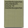 Mecklenburgisches Urkundenbuch, Volume 10 Mecklenburgisches door Verein F. Geschichte Und