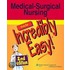 Medical-surgical Nursing Made Incredibly Easy! [with Cdrom]