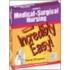 Medical-Surgical Nursing Made Incredibly Easy! with Booklet