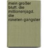 Mein großer Bluff. Die Millionenjagd. Die Raketen-Gangster