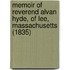 Memoir Of Reverend Alvan Hyde, Of Lee, Massachusetts (1835)