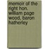 Memoir of the Right Hon. William Page Wood, Baron Hatherley