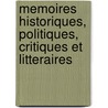 Memoires Historiques, Politiques, Critiques Et Litteraires by Abraham-Nicolas Amelot De La Houssaie