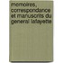 Memoires, Correspondance Et Manuscrits Du General Lafayette