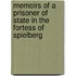 Memoirs of a Prisoner of State in the Fortess of Spielberg
