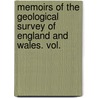 Memoirs of the Geological Survey of England and Wales. Vol. door Britain Geological Surv