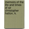 Memoirs of the Life and Times of Sir Christopher Hatton, K. door Sir Nicholas Harris Nicolas
