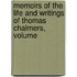 Memoirs of the Life and Writings of Thomas Chalmers, Volume