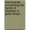 Memoranda Concerning the Family of Bispham in Great Britain door William Bispham