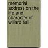 Memorial Address on the Life and Character of Willard Hall by Daniel Moore Bates