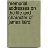 Memorial Addresses On The Life And Character Of James Laird door Professor United States Congress