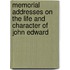 Memorial Addresses on the Life and Character of John Edward