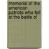 Memorial of the American Patriots Who Fell at the Battle of