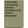 Memorials Concerning Several Ministers and Others, Deceased by Baltimore Yearl