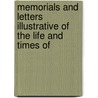 Memorials and Letters Illustrative of the Life and Times of by Mark Napier