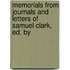 Memorials from Journals and Letters of Samuel Clark, Ed. by
