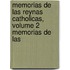 Memorias de Las Reynas Catholicas, Volume 2 Memorias de Las