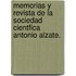 Memorias y Revista de La Sociedad Cientfica Antonio Alzate.