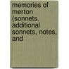 Memories of Merton (Sonnets. Additional Sonnets, Notes, and door John Bruce Norton