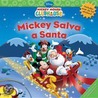 Mickey Salva A Santa [With Sticker(s)] = Mickey Saves Santa by Sheila Sweeny Higginson