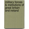 Military Forces & Institutions of Great Britain and Ireland door Henry William Thomson