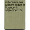 Millennium Eve, A Poem Begun At Florence, In September 1841 by John Pring