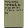 Mineralogie Homrique, Ou Essai Sur Les Minraux, Dont Il Est door Aubin Louis Millin De Grandmaison