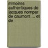 Mmoires Authentiques de Jacques Nompar de Caumont ... Et de