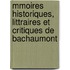 Mmoires Historiques, Littraires Et Critiques de Bachaumont