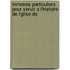 Mmoires Particuliers Pour Servir A L'Histoire de L'Glise de