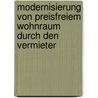 Modernisierung von preisfreiem Wohnraum durch den Vermieter door Kai Thomsen