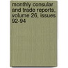 Monthly Consular and Trade Reports, Volume 26, Issues 92-94 by Service United States.