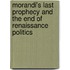 Morandi's Last Prophecy And The End Of Renaissance Politics