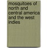 Mosquitoes of North and Central America and the West Indies door Leland Ossian Howard