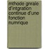Mthode Gnrale D'Intgration Continue D'Une Fonction Numrique