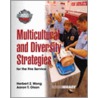 Multicultural and Diversity Strategies for the Fire Service by Herbert Wong
