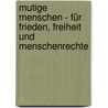 Mutige Menschen - für Frieden, Freiheit und Menschenrechte by Christian Nürnberger
