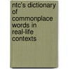 Ntc's Dictionary Of Commonplace Words In Real-life Contexts door Anne Bertram