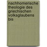 Nachhomerische Theologie Des Griechischen Volksglaubens Bis door Karl Friedrich Von Ngelsbach