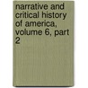 Narrative And Critical History Of America, Volume 6, Part 2 door Justin Windor