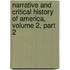 Narrative and Critical History of America, Volume 2, Part 2