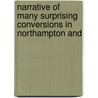 Narrative of Many Surprising Conversions in Northampton and door Jonathan Edwards